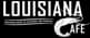 Louisiana Cafe